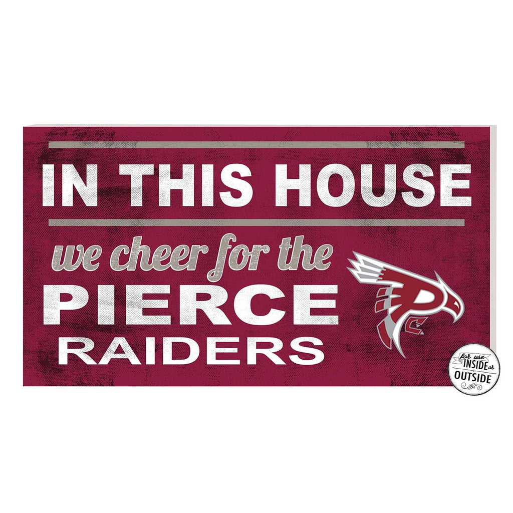 20x11 Indoor Outdoor Sign In This House Pierce College - Fort Steilacoom Campus Raiders