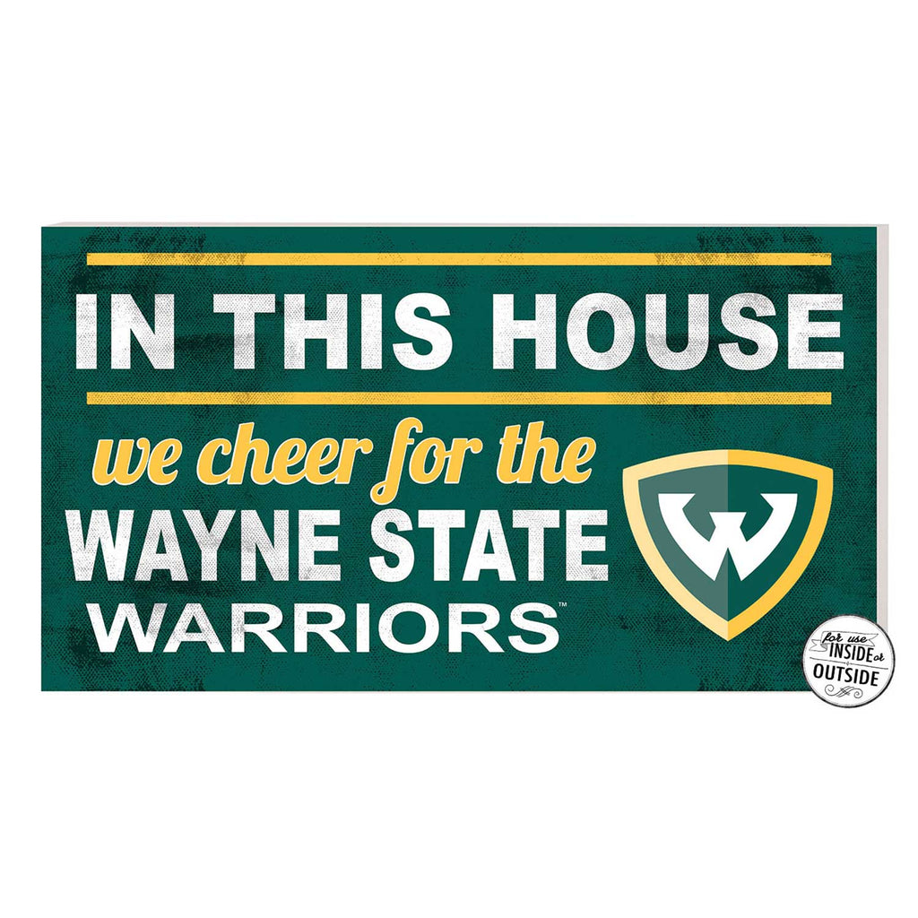 20x11 Indoor Outdoor Sign In This House Wayne State University Warriors