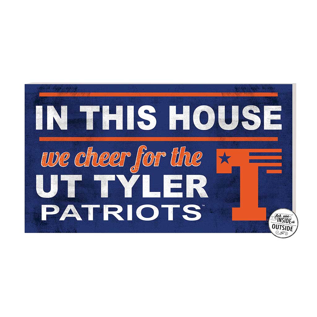 20x11 Indoor Outdoor Sign In This House University of Texas at Tyler Patroits