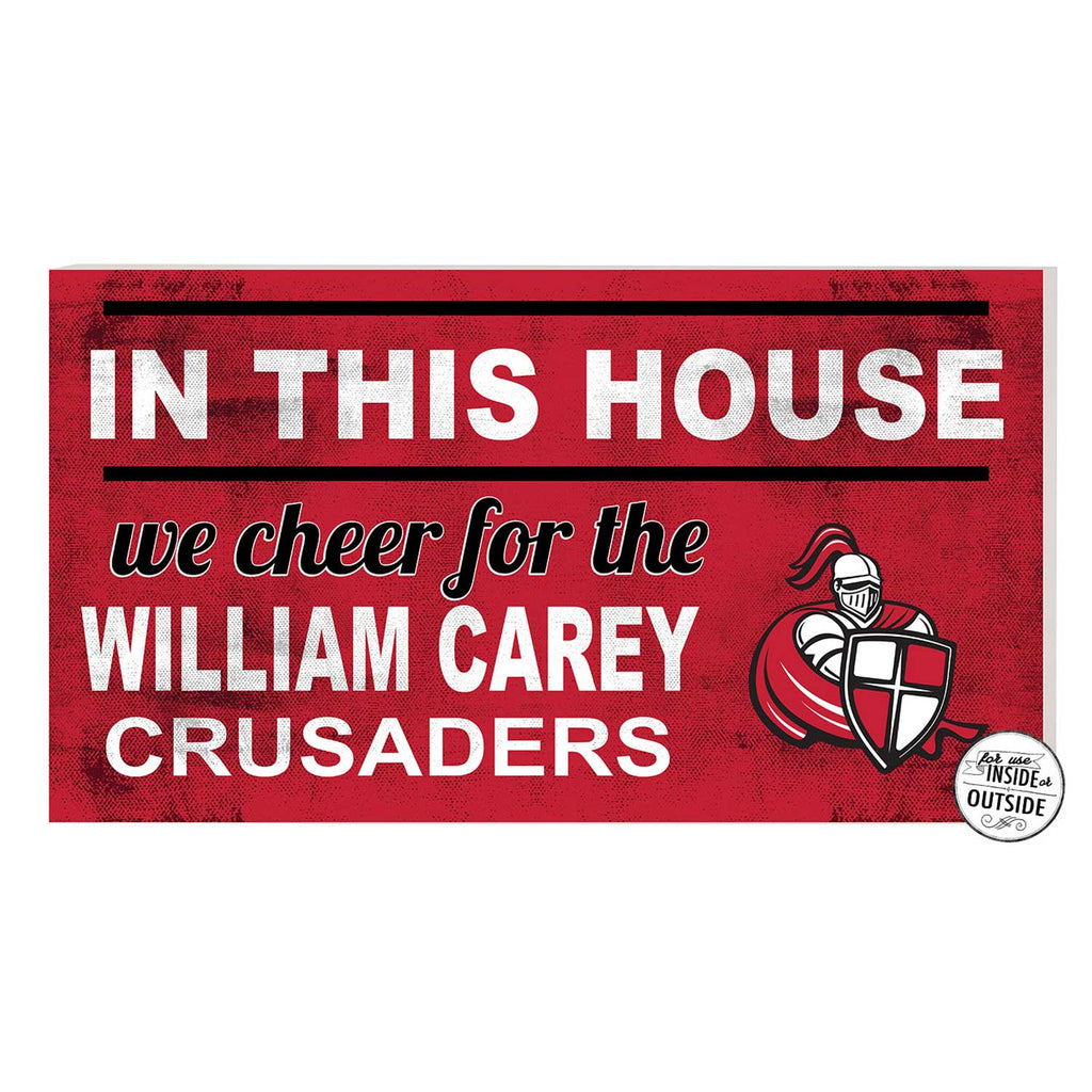 20x11 Indoor Outdoor Sign In This House William Carey University Crusaders