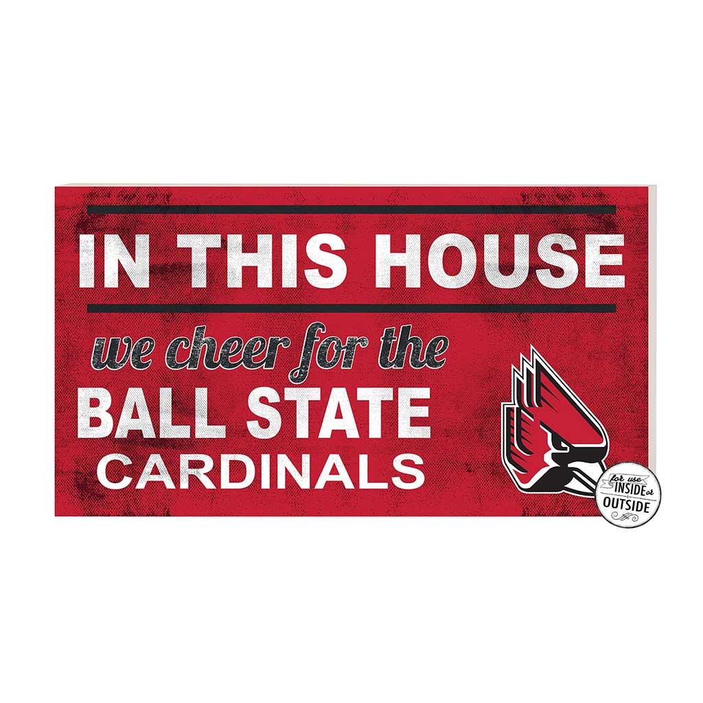 20x11 Indoor Outdoor Sign In This House Ball State Cardinals