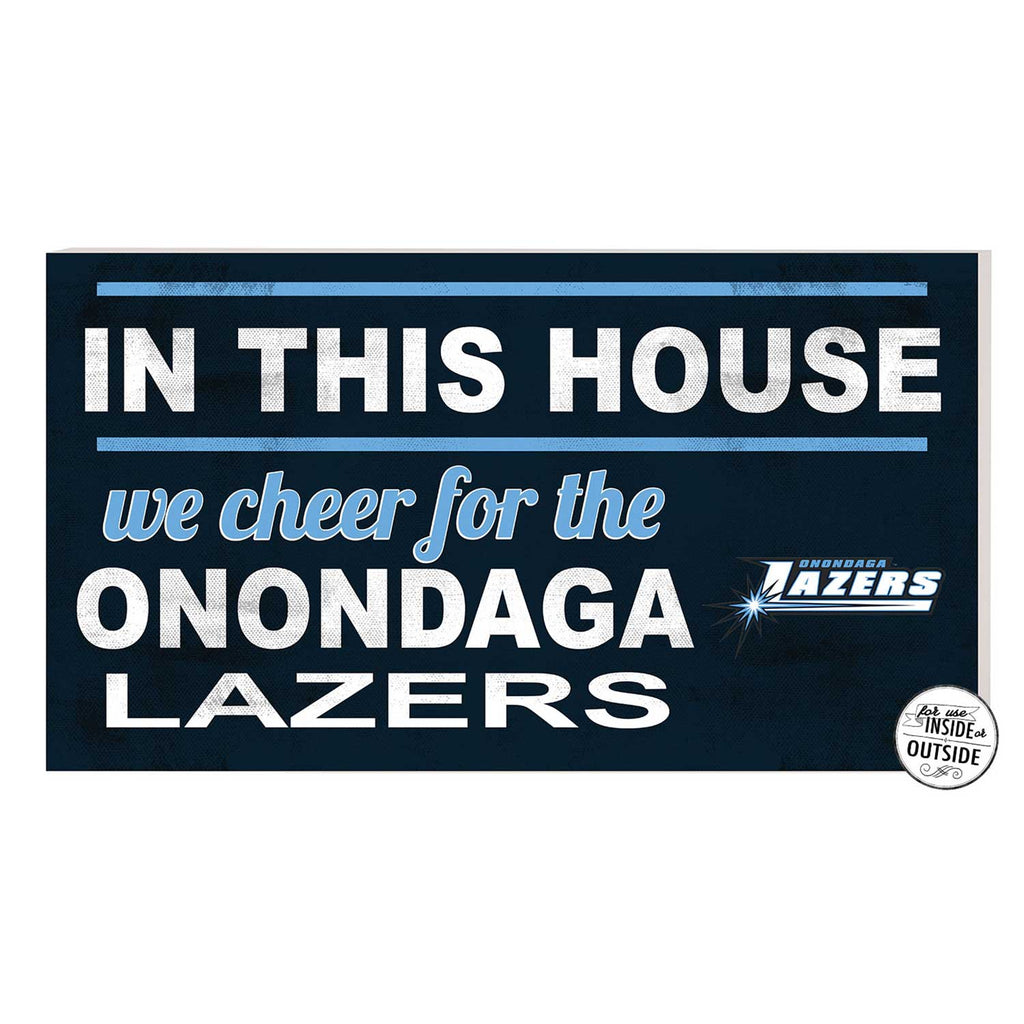 20x11 Indoor Outdoor Sign In This House Onondaga Community College Lazers