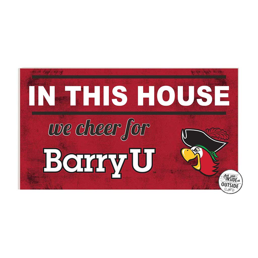 20x11 Indoor Outdoor Sign In This House Barry Buccaneers