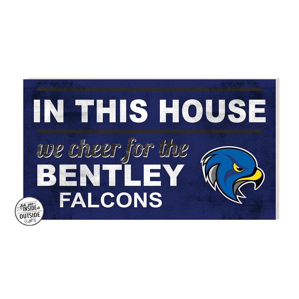 20x11 Indoor Outdoor Sign In This House Bentley University Falcons
