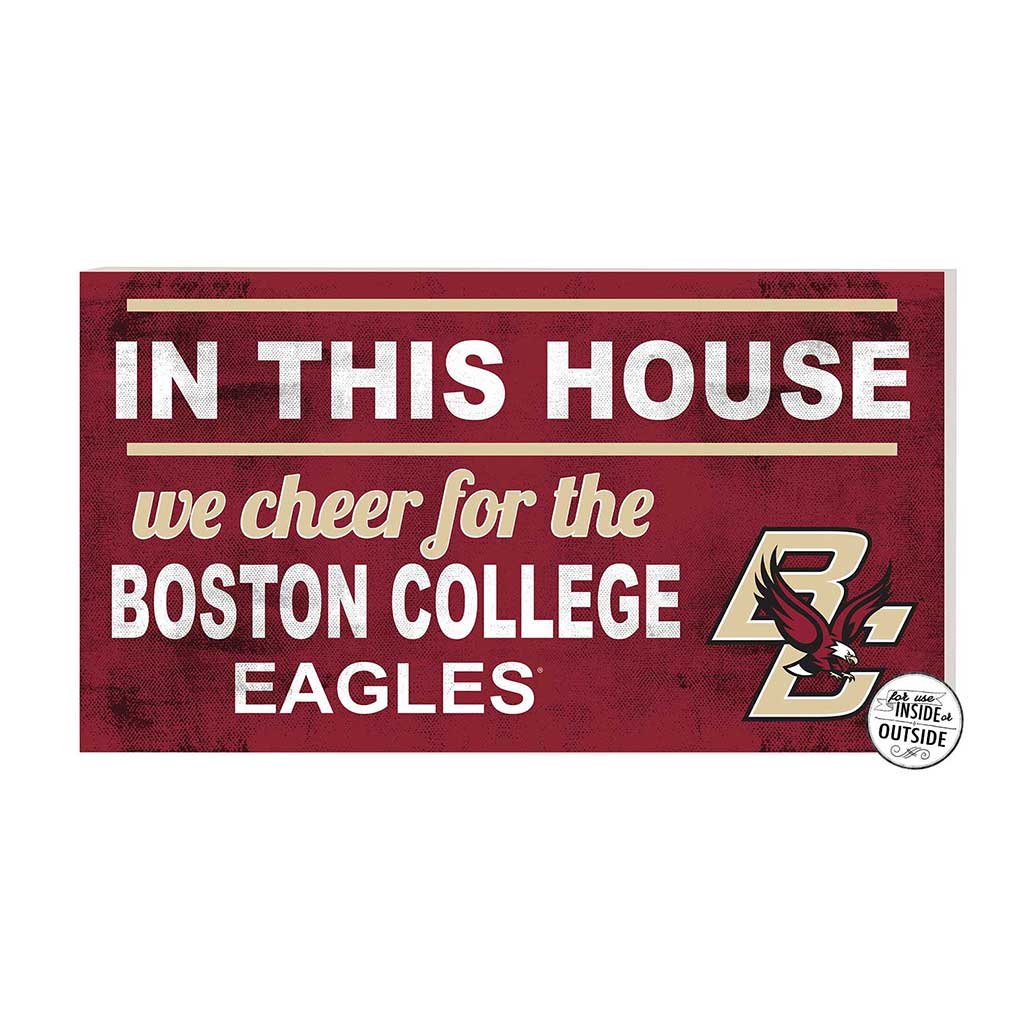 20x11 Indoor Outdoor Sign In This House Boston College Eagles