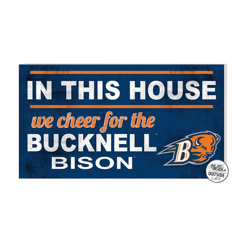 20x11 Indoor Outdoor Sign In This House Bucknell Bison