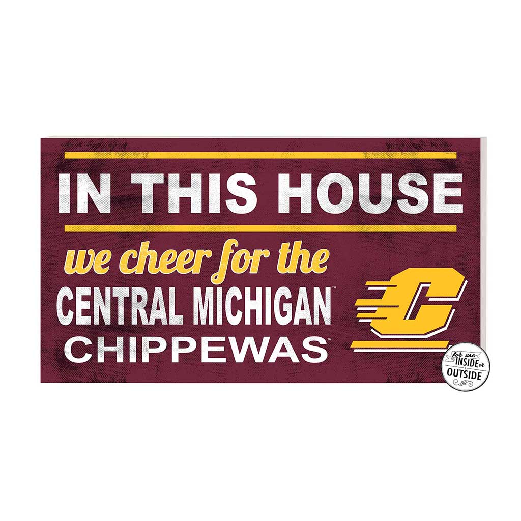 20x11 Indoor Outdoor Sign In This House Central Michigan Chippewas