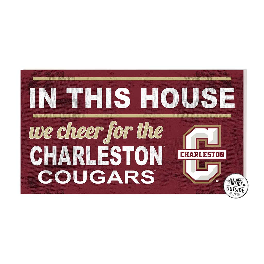 20x11 Indoor Outdoor Sign In This House Charleston College Cougars