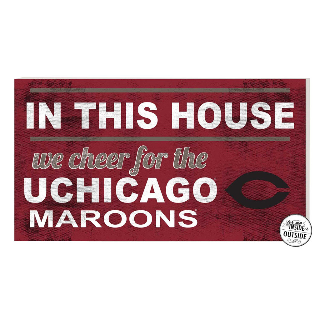 20x11 Indoor Outdoor Sign In This House University of Chicago Maroons