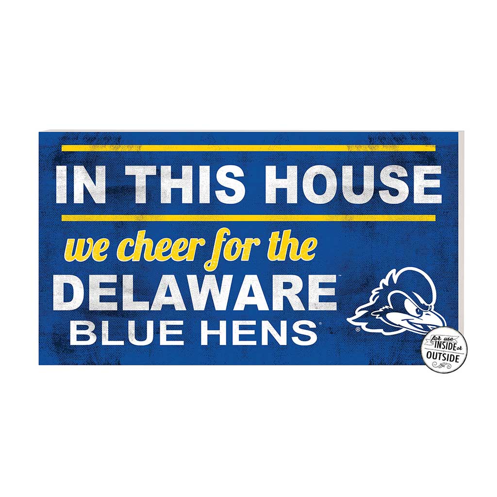 20x11 Indoor Outdoor Sign In This House Delaware Fightin Blue Hens