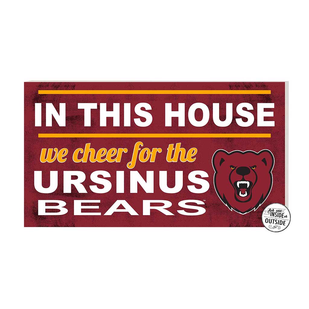 20x11 Indoor Outdoor Sign In This House Ursinus College Bears