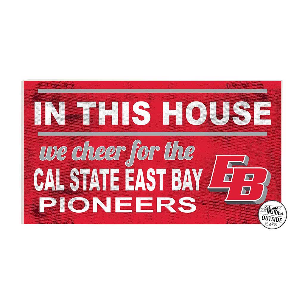 20x11 Indoor Outdoor Sign In This House California State East Bay Pioneers