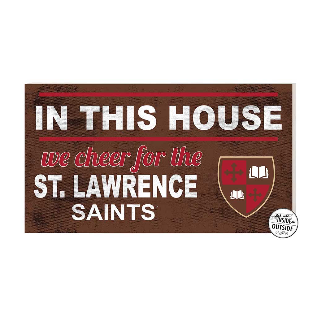 20x11 Indoor Outdoor Sign In This House St. Lawrence University Saints