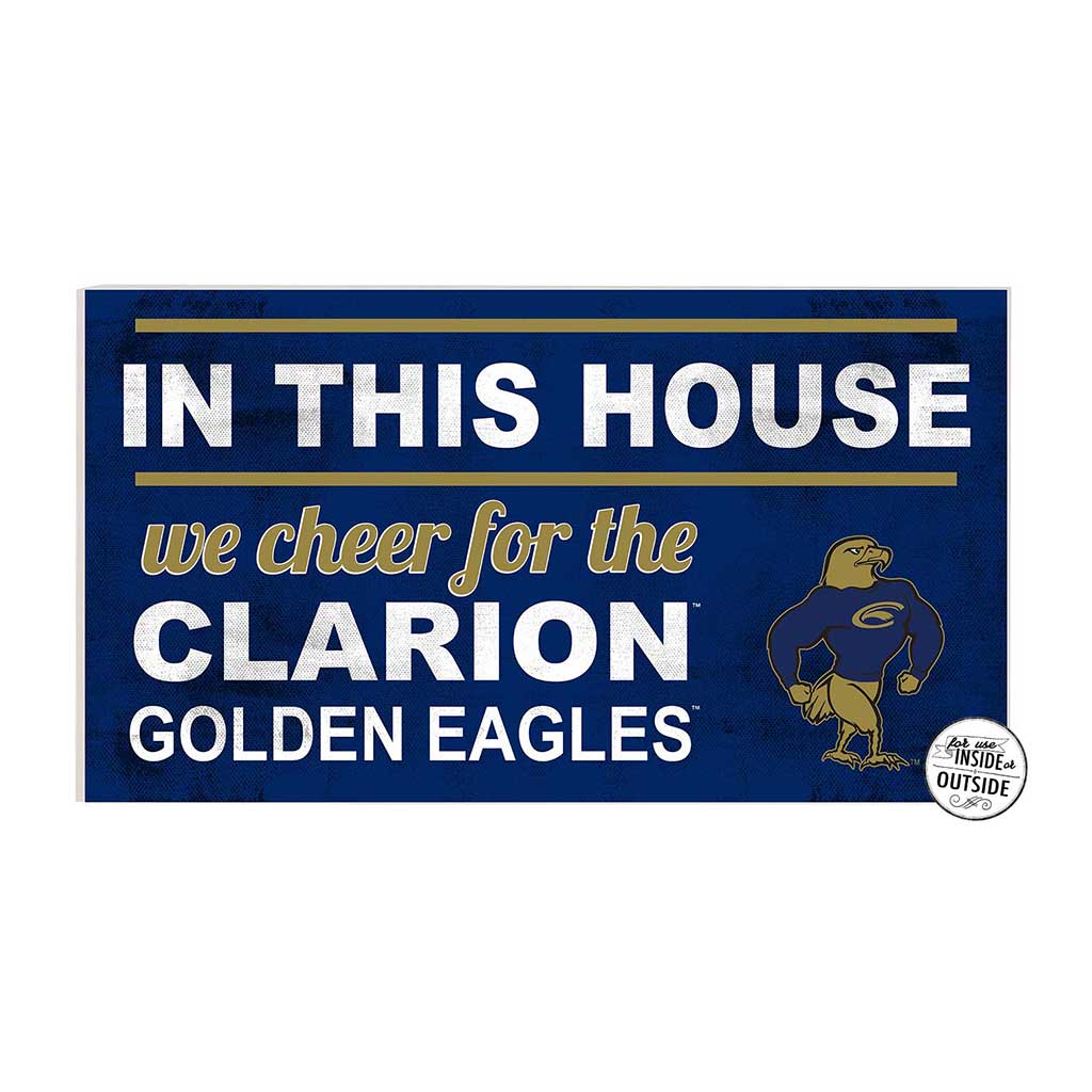 20x11 Indoor Outdoor Sign In This House Clarion University Eagles