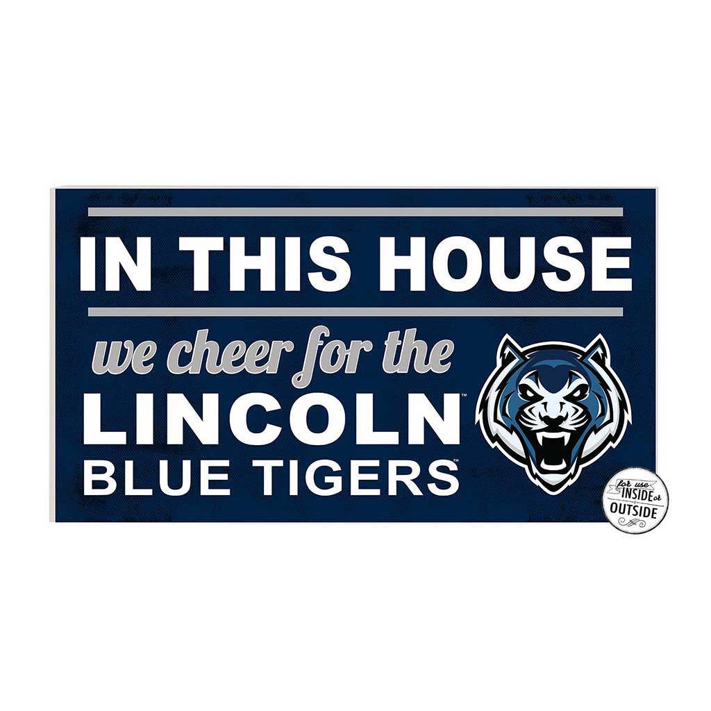 20x11 Indoor Outdoor Sign In This House Lincoln University Blue Tigers
