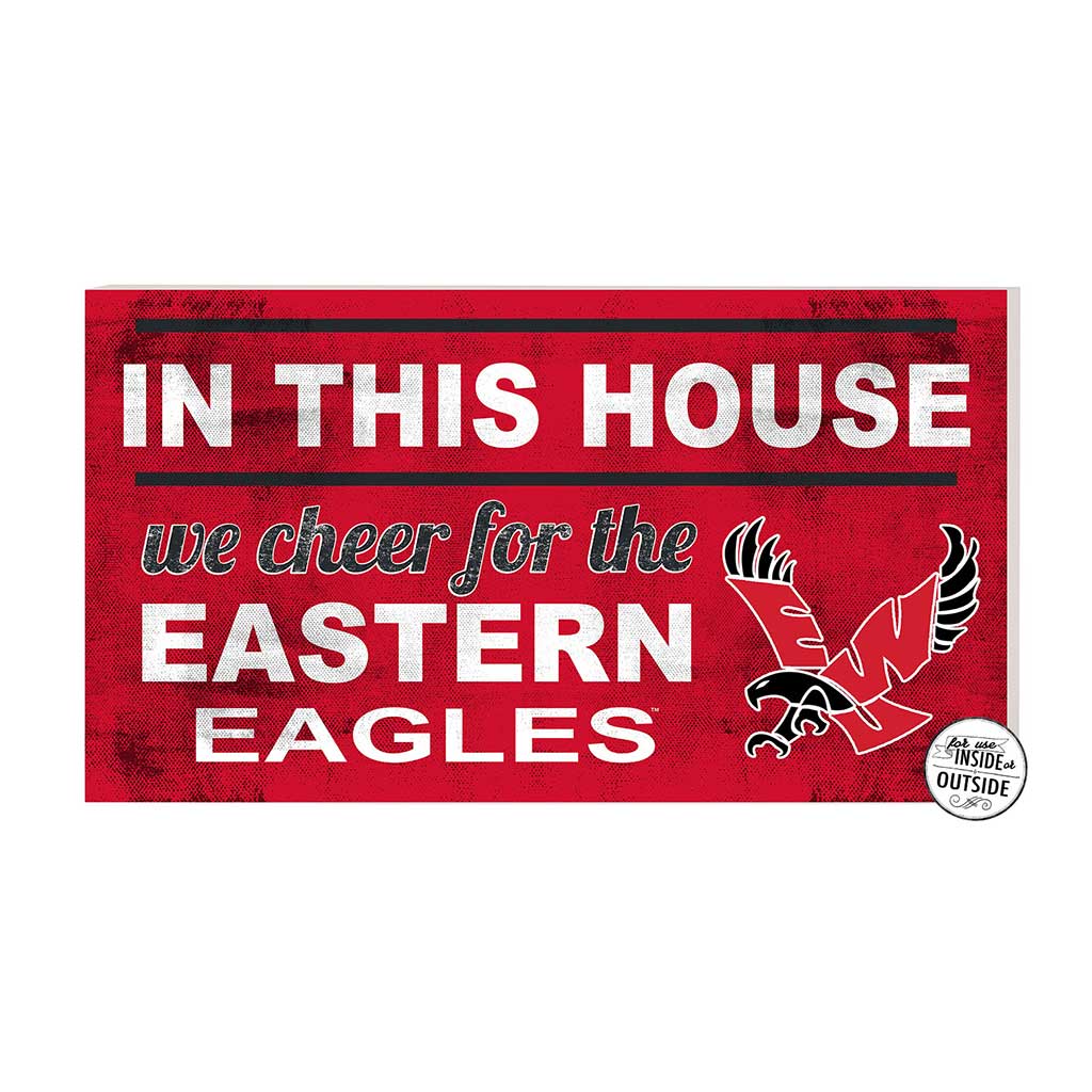 20x11 Indoor Outdoor Sign In This House Eastern Washington Eagles