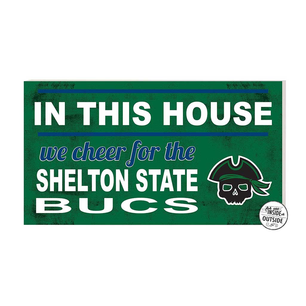 20x11 Indoor Outdoor Sign In This House Shelton State Community College Buccaneers