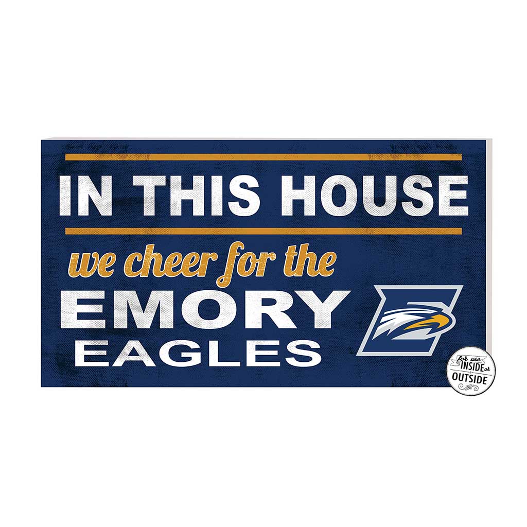 20x11 Indoor Outdoor Sign In This House Emory Eagles