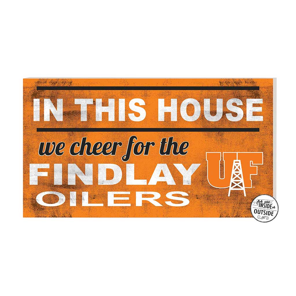 20x11 Indoor Outdoor Sign In This House Findlay Oilers