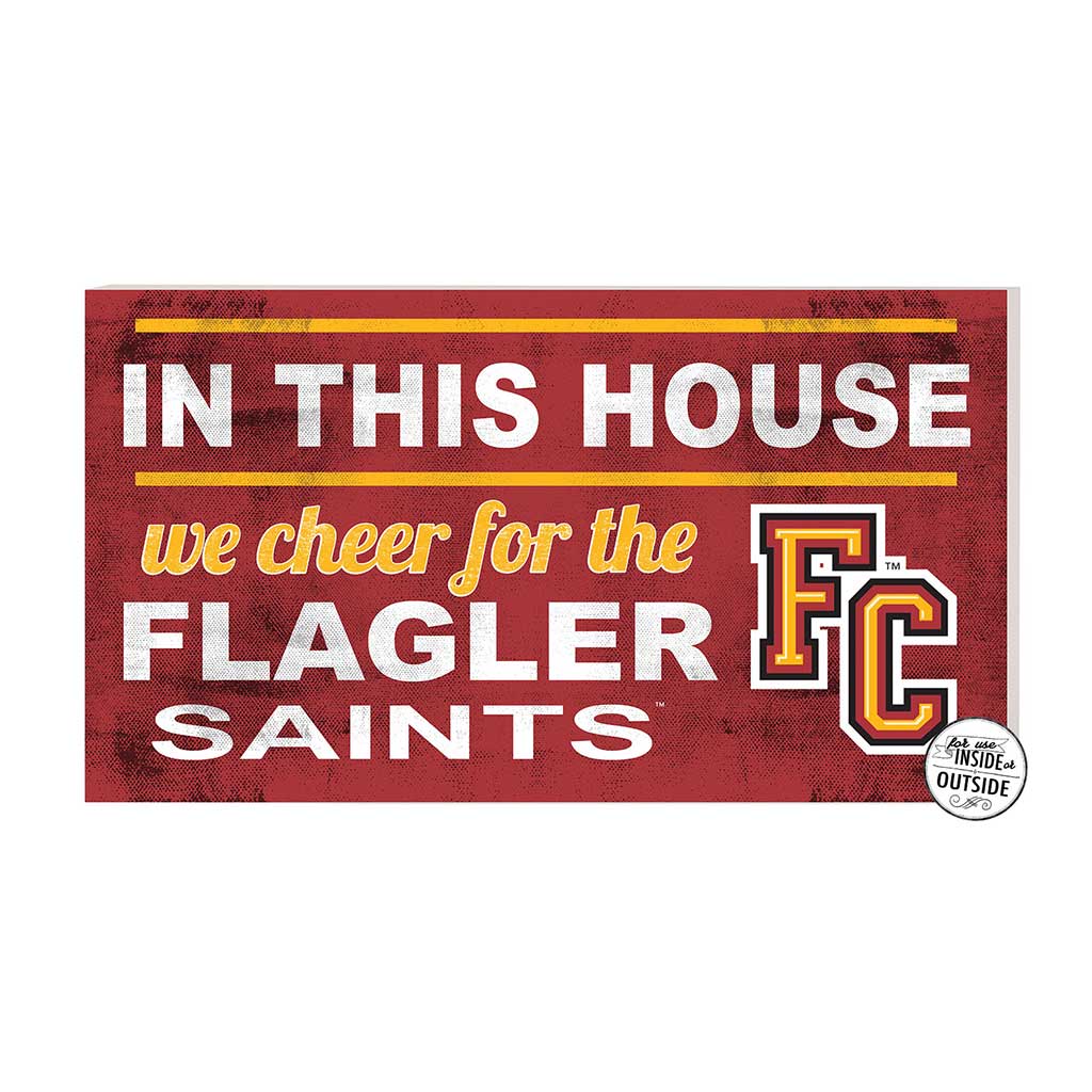 20x11 Indoor Outdoor Sign In This House Flagler College