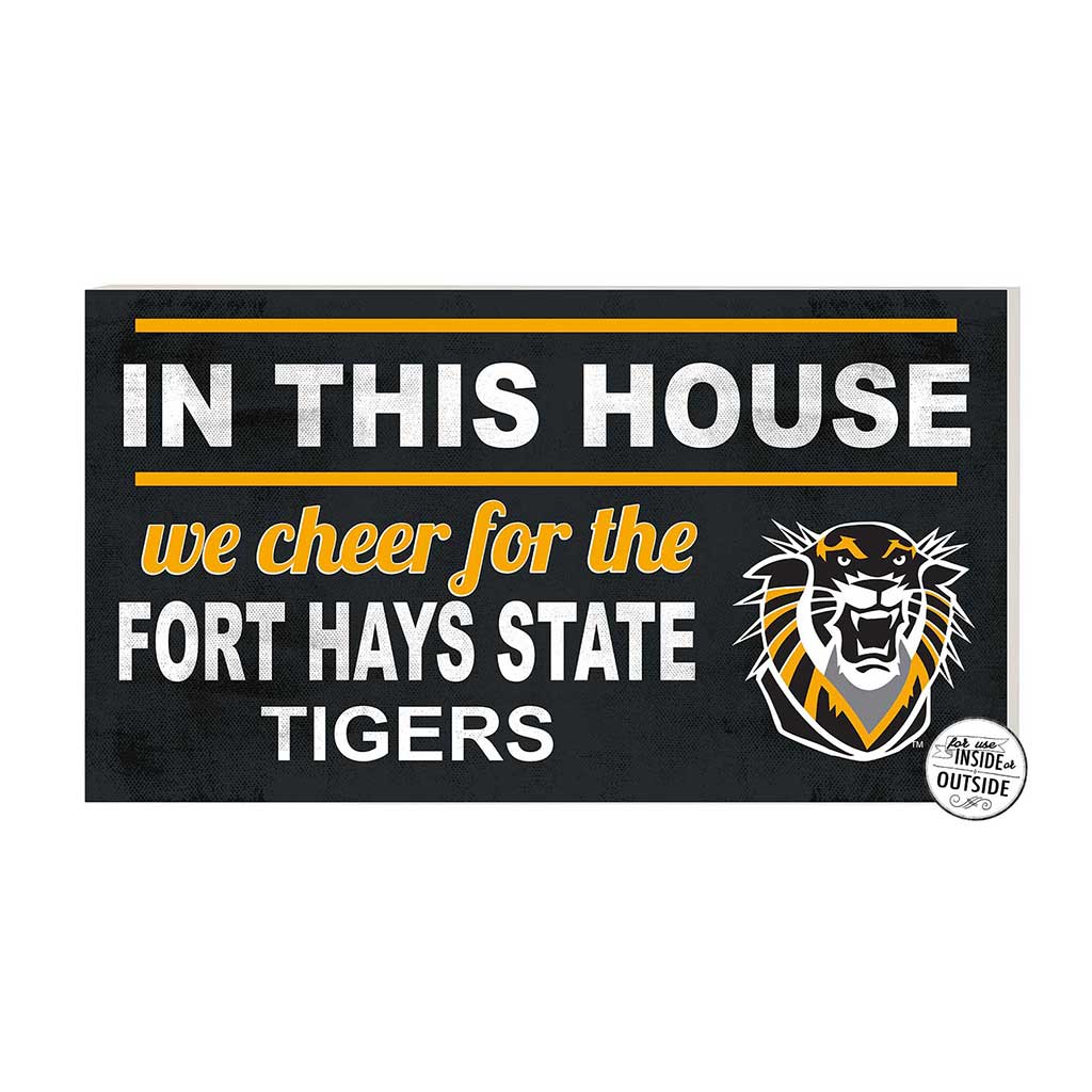 20x11 Indoor Outdoor Sign In This House Fort Hays State Tigers