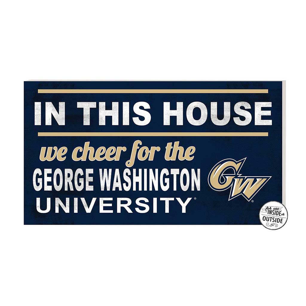 20x11 Indoor Outdoor Sign In This House George Washington Univ Colonials