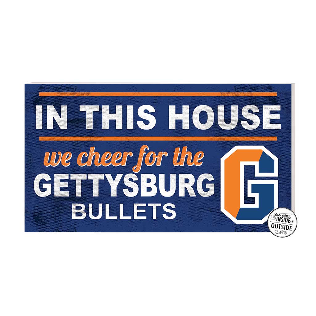 20x11 Indoor Outdoor Sign In This House Gettysburg College Bullets