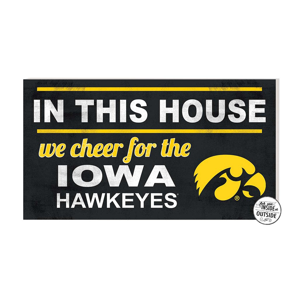 20x11 Indoor Outdoor Sign In This House Iowa Hawkeyes