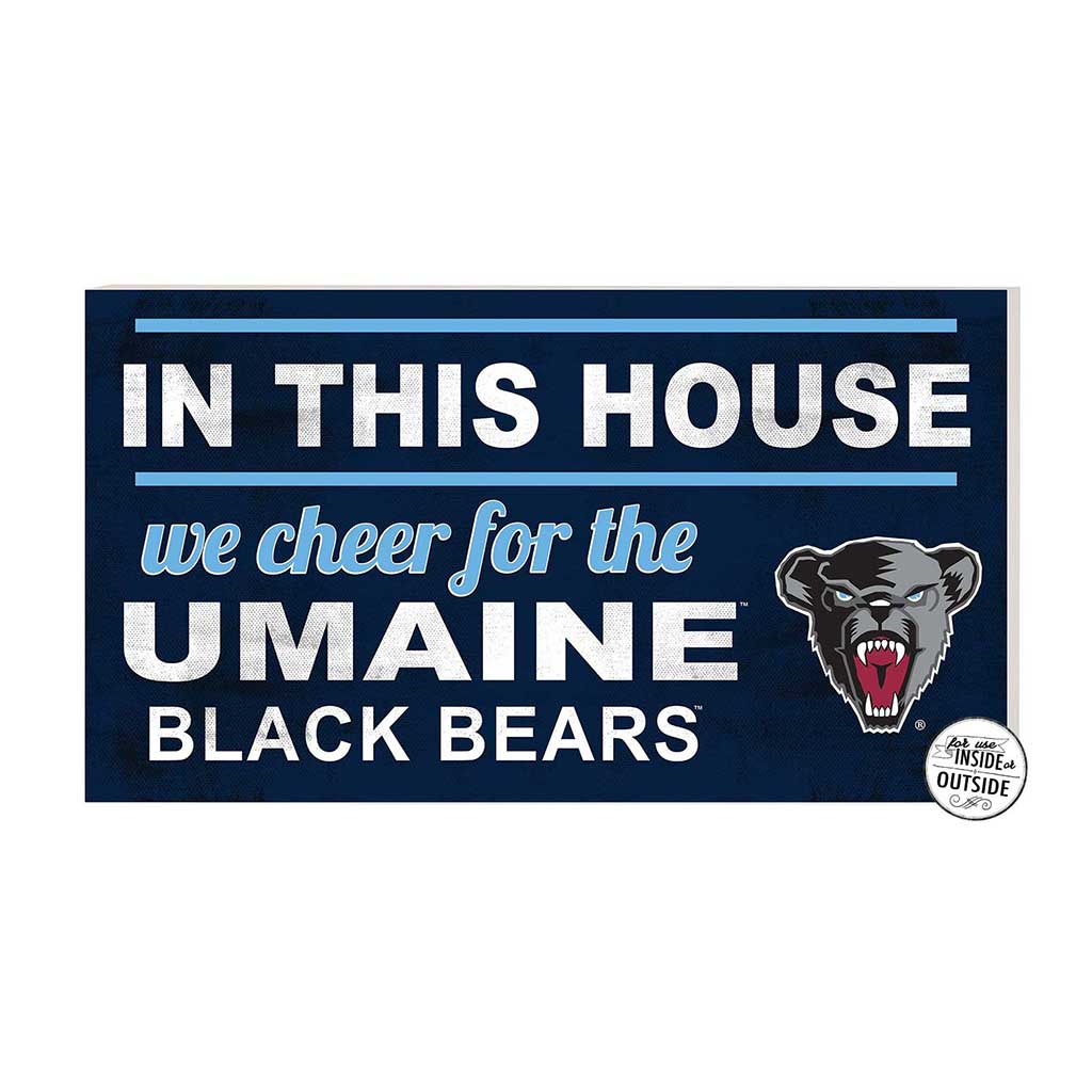 20x11 Indoor Outdoor Sign In This House Maine (Orono) Black Bears