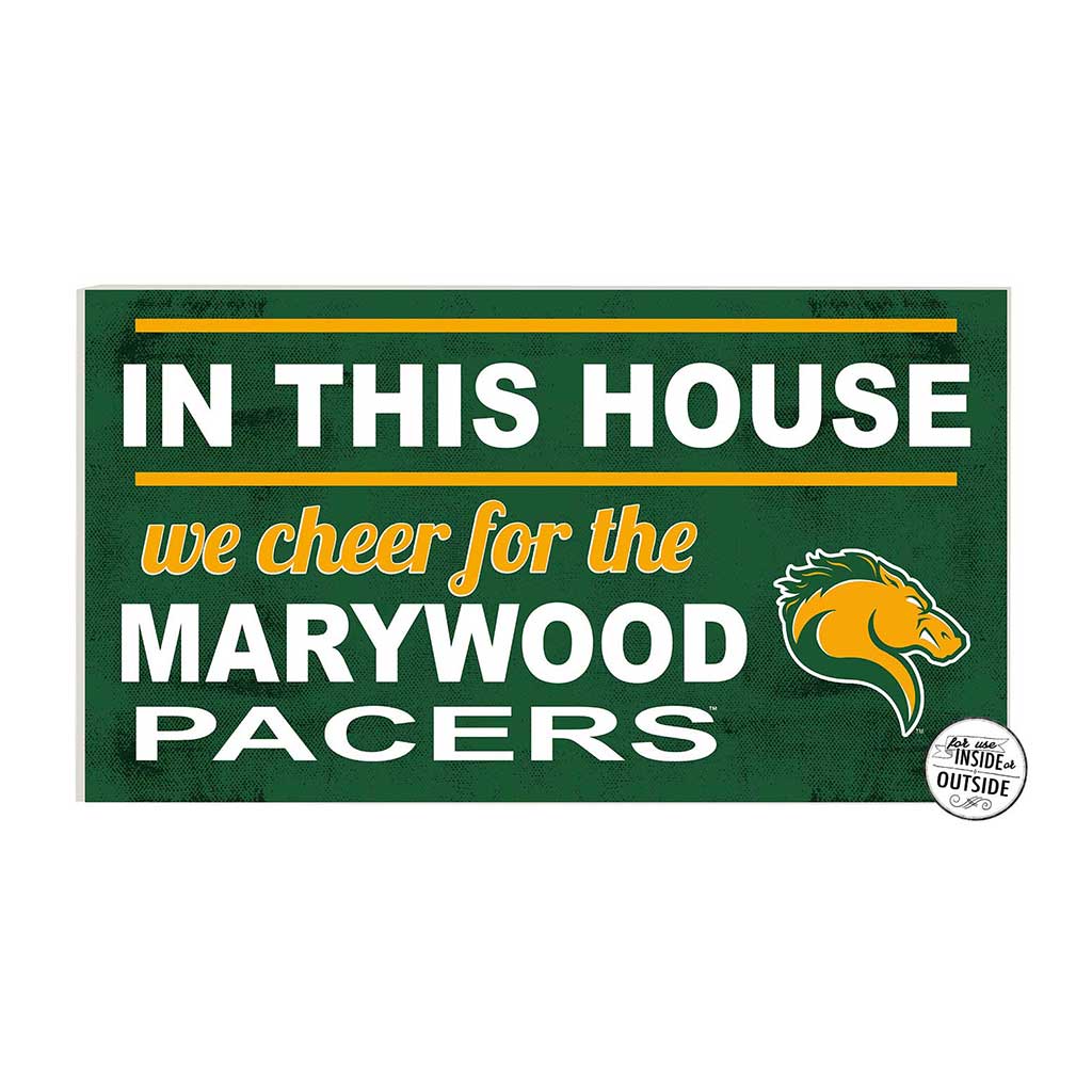20x11 Indoor Outdoor Sign In This House Marywood University Pacers