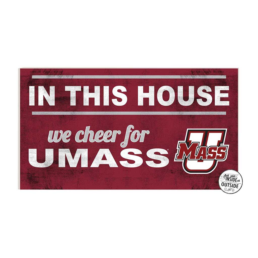 20x11 Indoor Outdoor Sign In This House Massachusetts (UMASS-Amherst) Minutemen