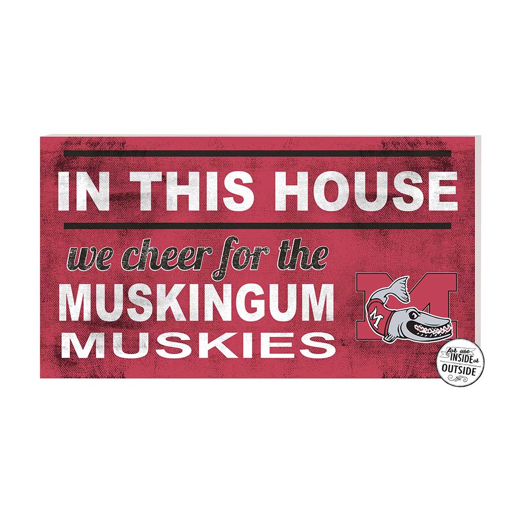 20x11 Indoor Outdoor Sign In This House Muskingum Fighting Muskies