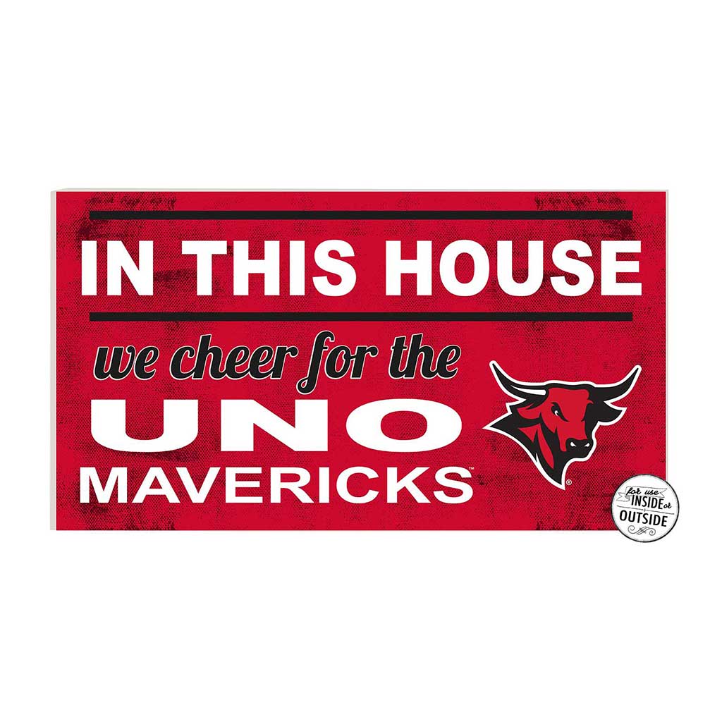 20x11 Indoor Outdoor Sign In This House Nebraska at Omaha Mavericks