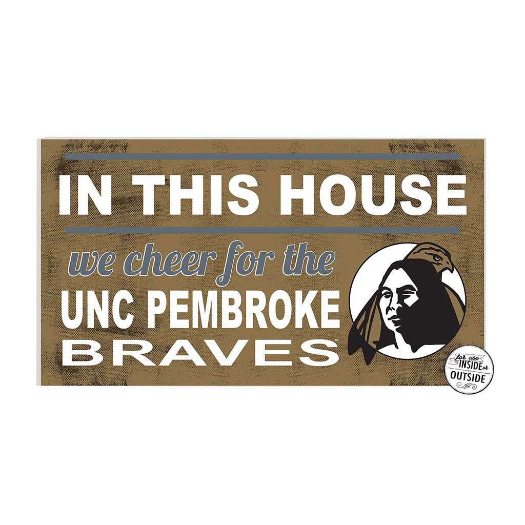 20x11 Indoor Outdoor Sign In This House North Carolina (Pembroke) Braves