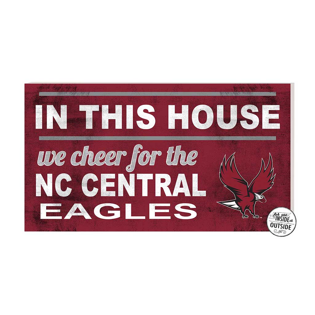 20x11 Indoor Outdoor Sign In This House North Carolina Central Eagles