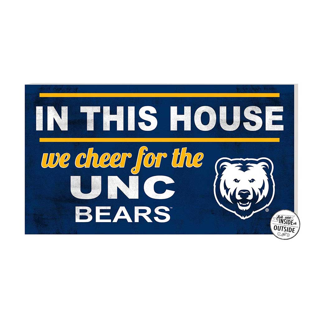 20x11 Indoor Outdoor Sign In This House Northern Colorado Bears