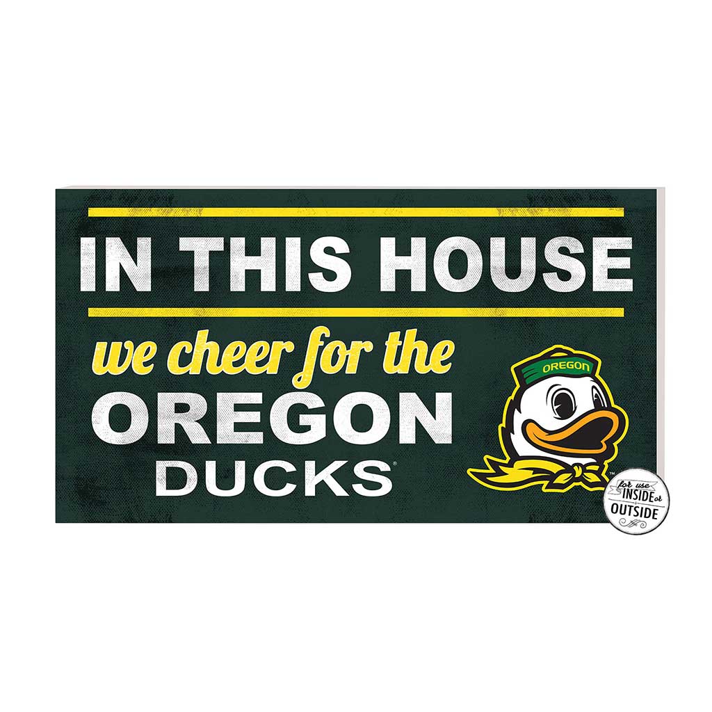 20x11 Indoor Outdoor Sign In This House Oregon Ducks