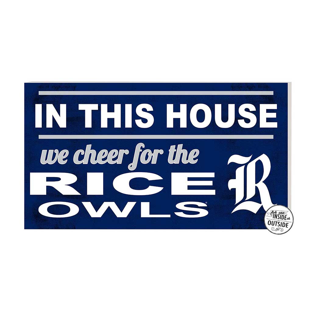 20x11 Indoor Outdoor Sign In This House Rice Owls