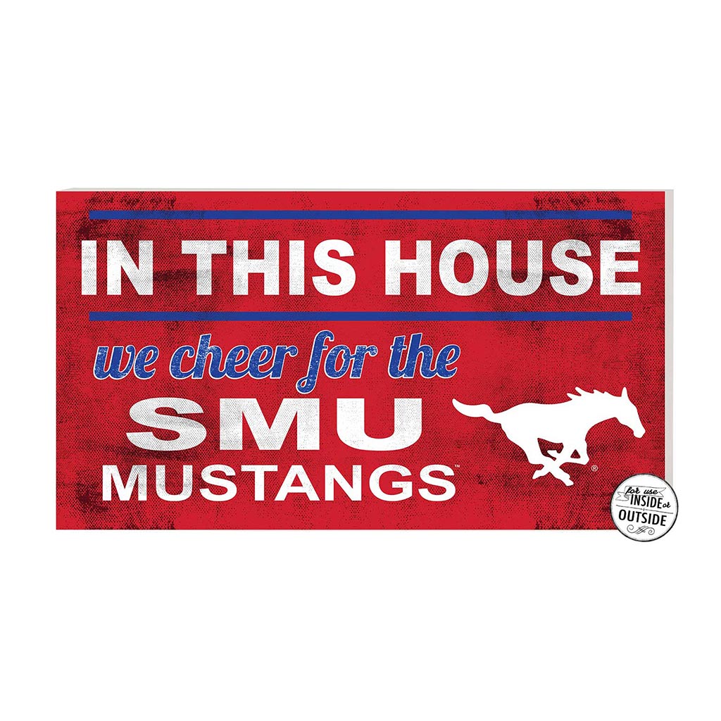 20x11 Indoor Outdoor Sign In This House Southern Methodist Mustangs