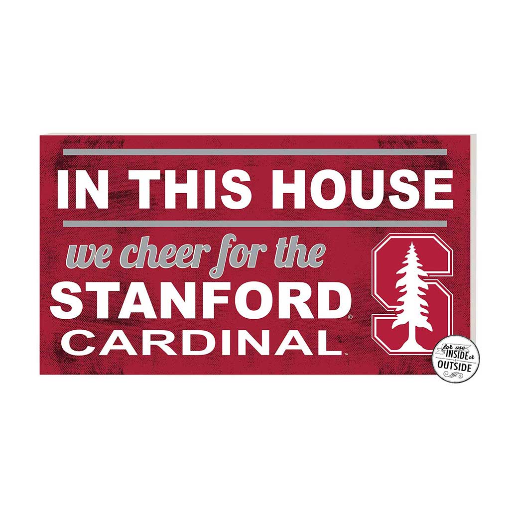 20x11 Indoor Outdoor Sign In This House Stanford Cardinal color