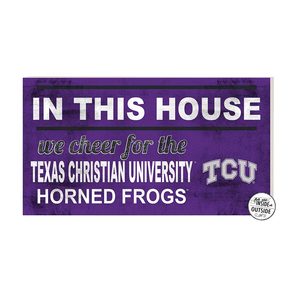 20x11 Indoor Outdoor Sign In This House Texas Christian Horned Frogs