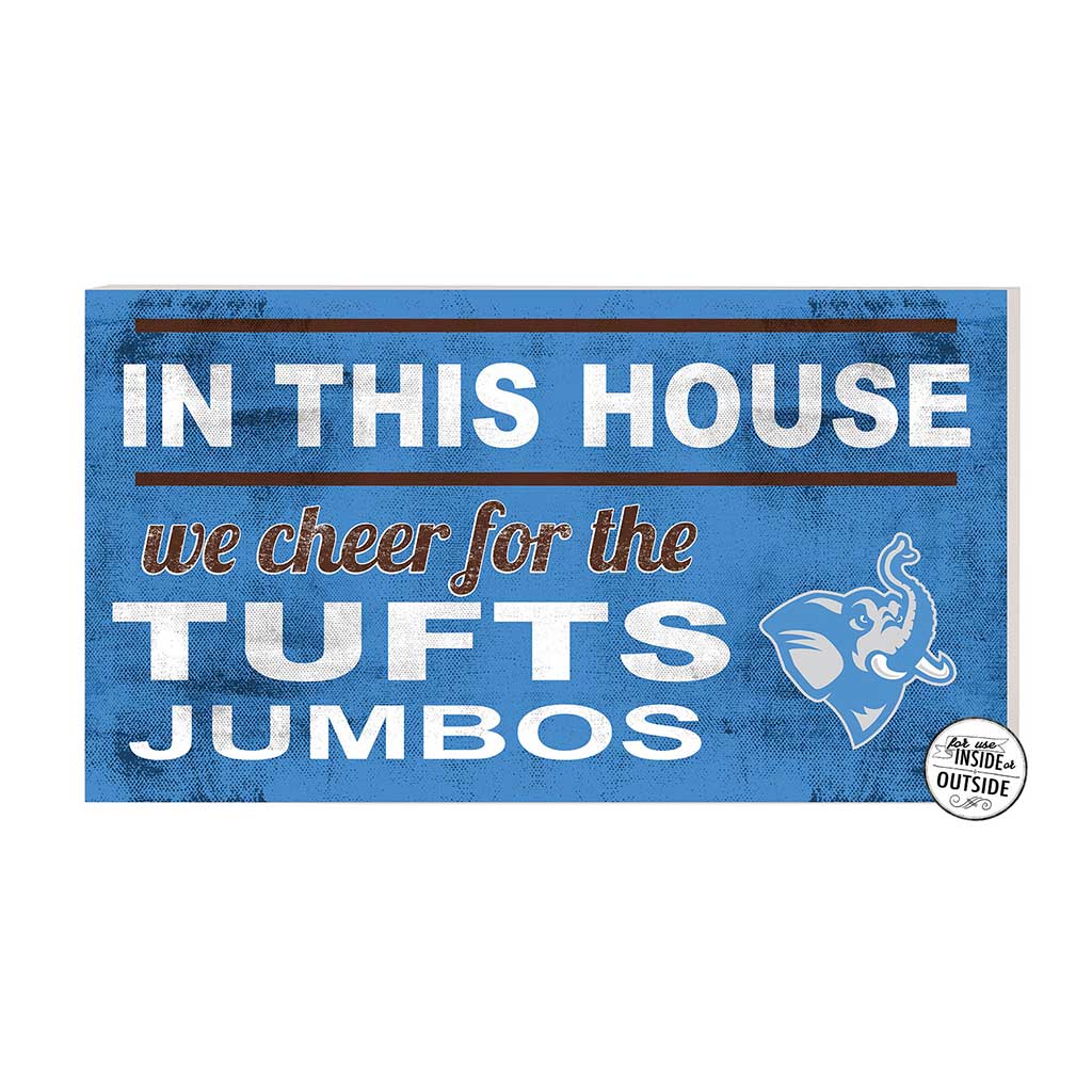 20x11 Indoor Outdoor Sign In This House Tufts Jumbos