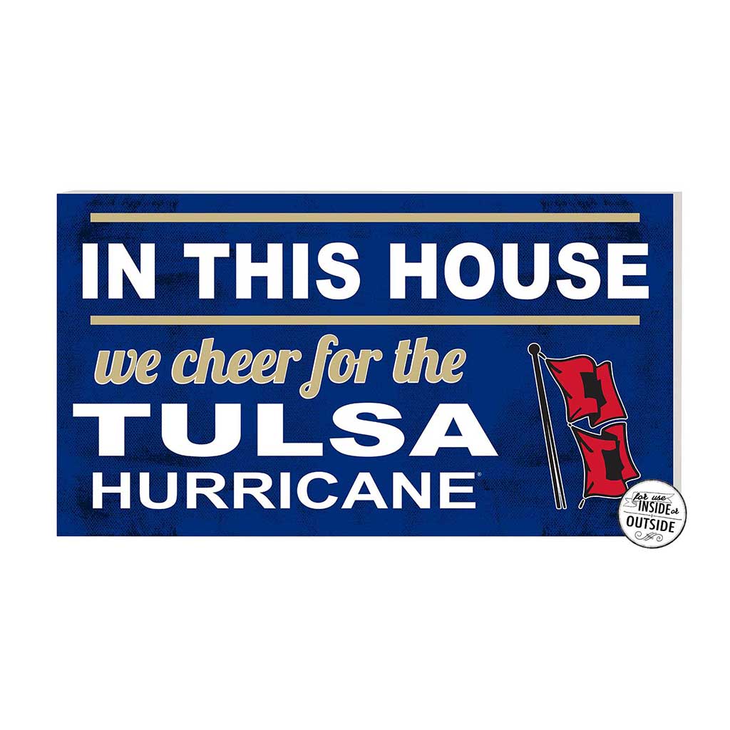 20x11 Indoor Outdoor Sign In This House Tulsa Golden Hurricane
