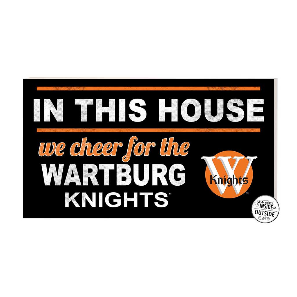 20x11 Indoor Outdoor Sign In This House Wartburg College Knights