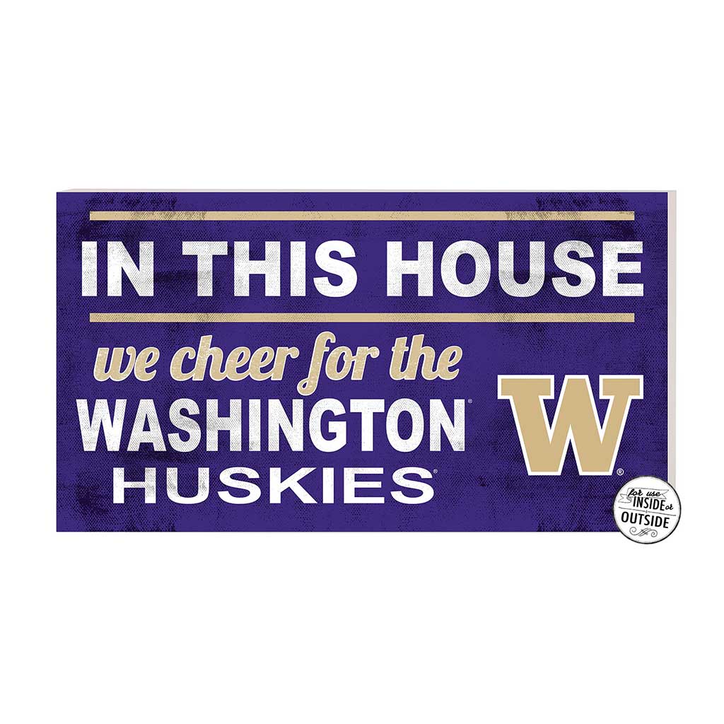 20x11 Indoor Outdoor Sign In This House Washington Huskies