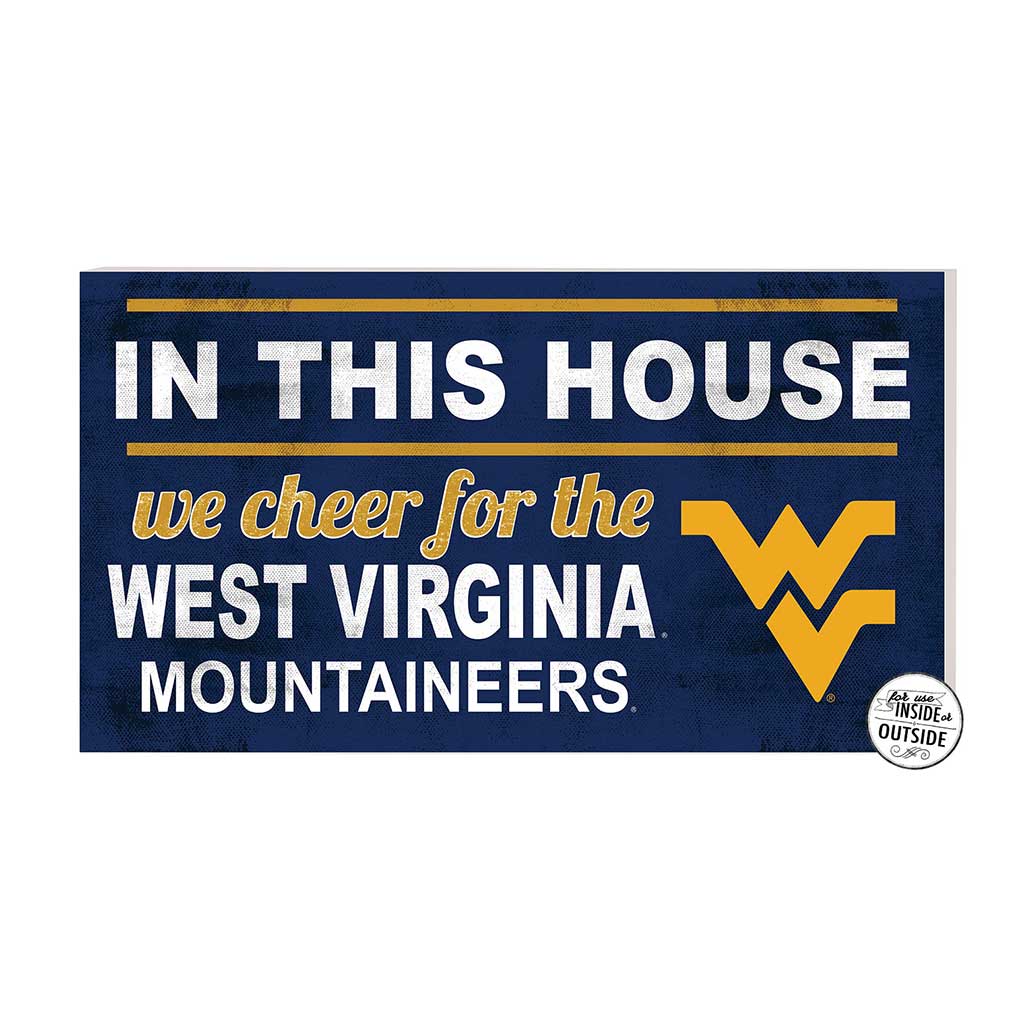 20x11 Indoor Outdoor Sign In This House West Virginia Mountaineers