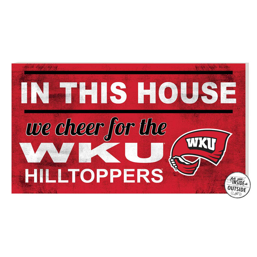 20x11 Indoor Outdoor Sign In This House Western Kentucky Hilltoppers