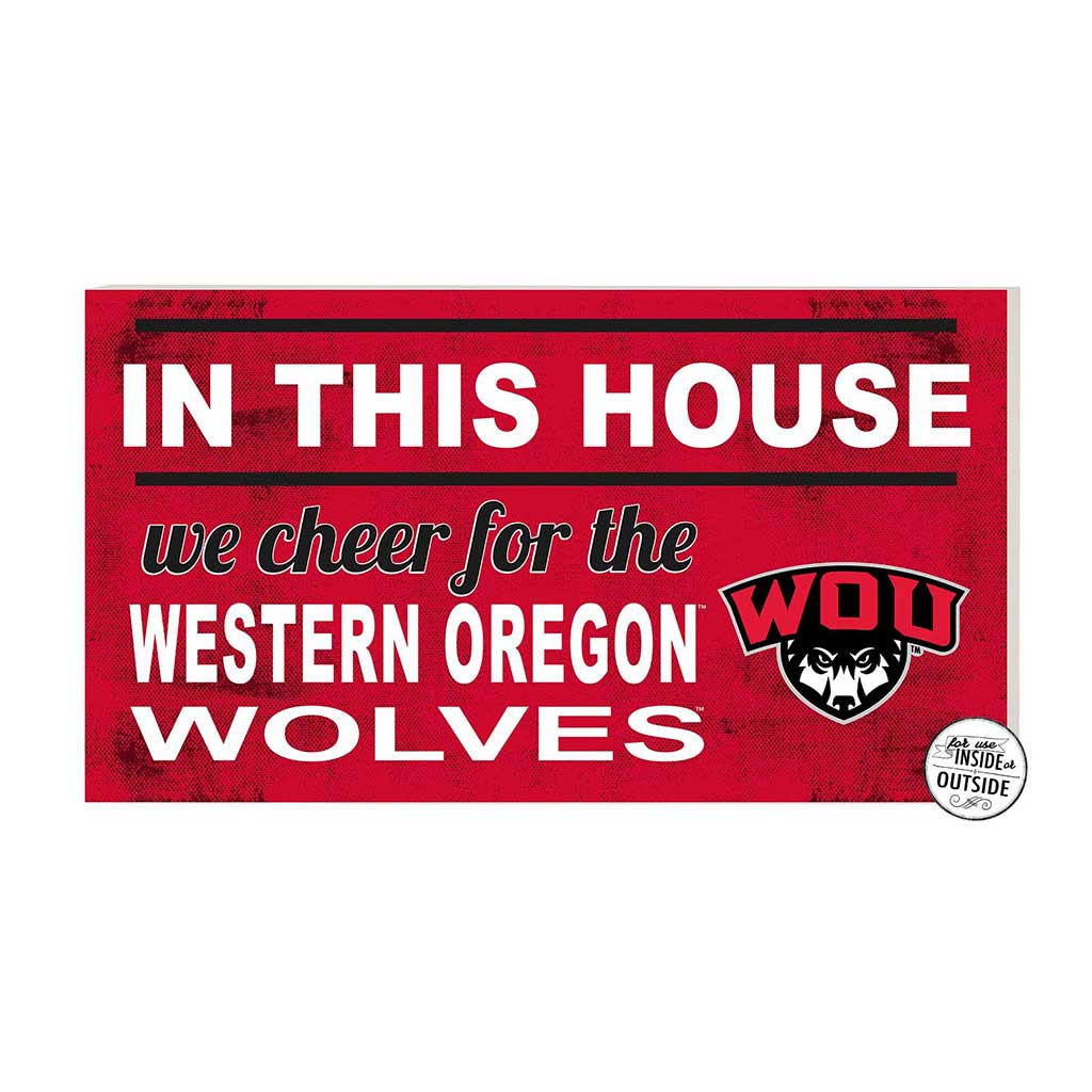 20x11 Indoor Outdoor Sign In This House Western Oregon Wolves