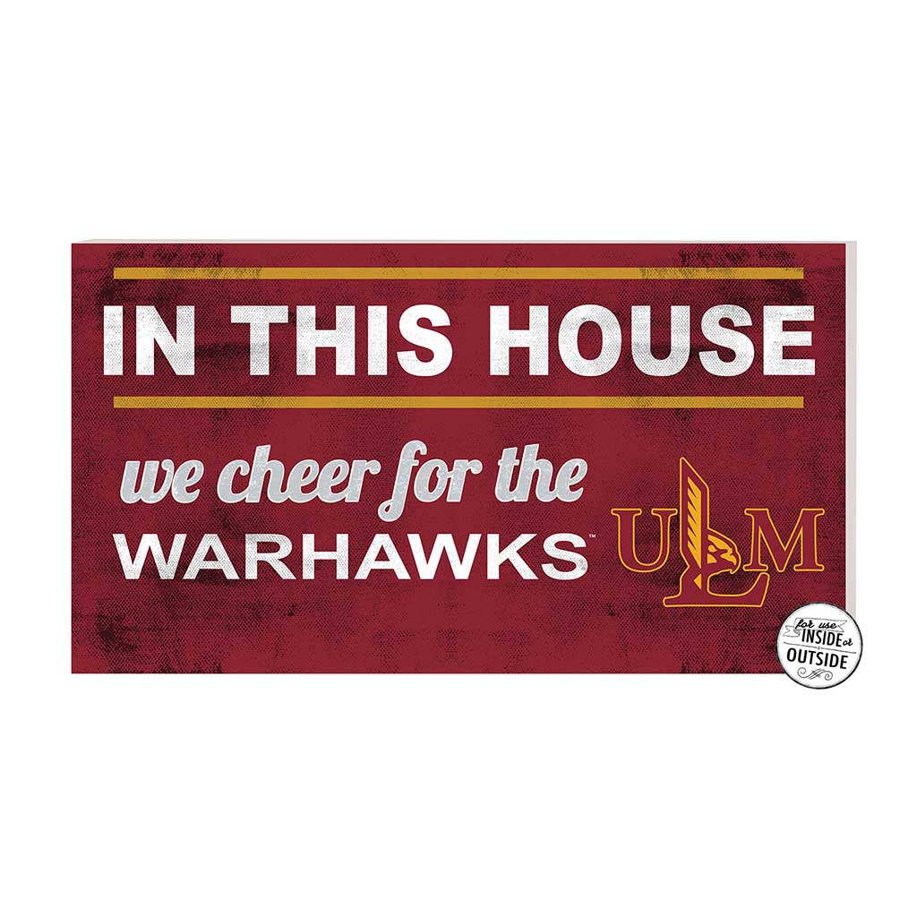 20x11 Indoor Outdoor Sign In This House The University of Louisiana at Monroe Warhawks