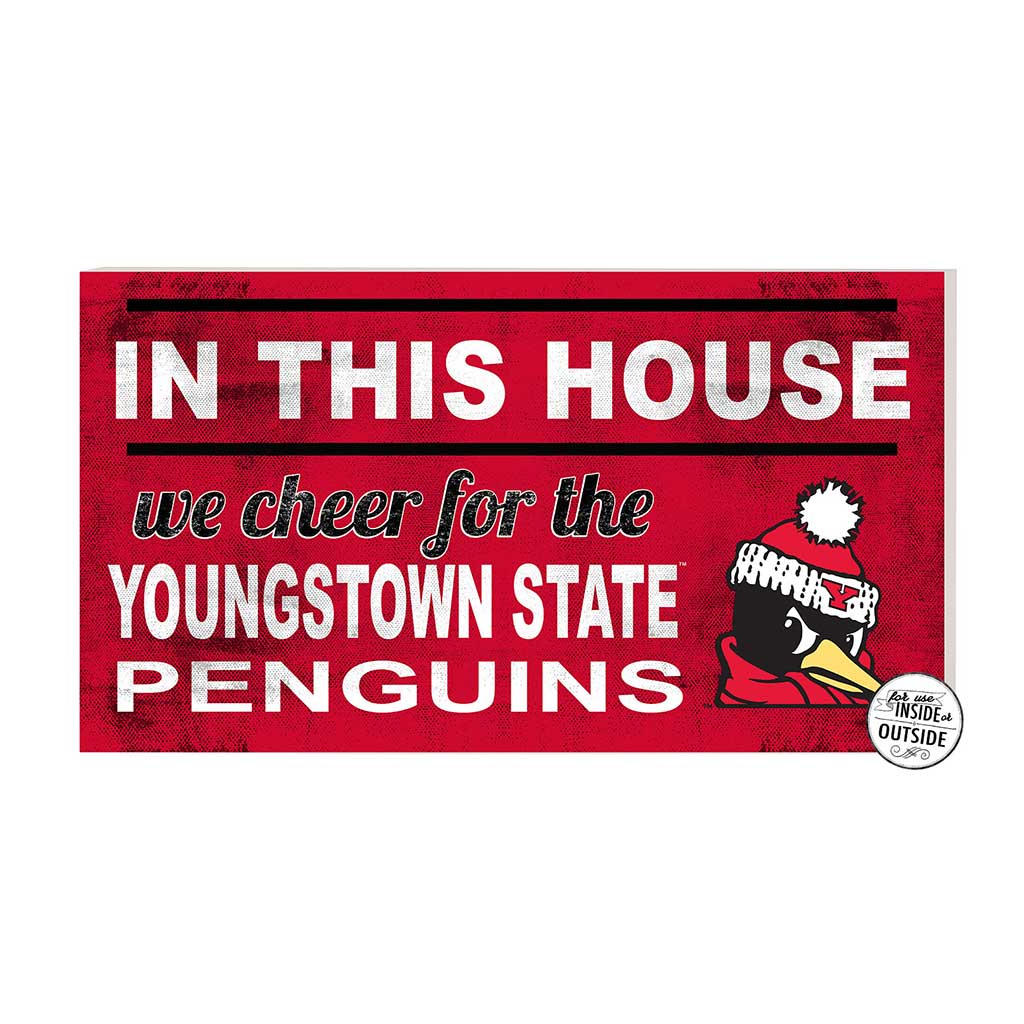 20x11 Indoor Outdoor Sign In This House Youngstown State University